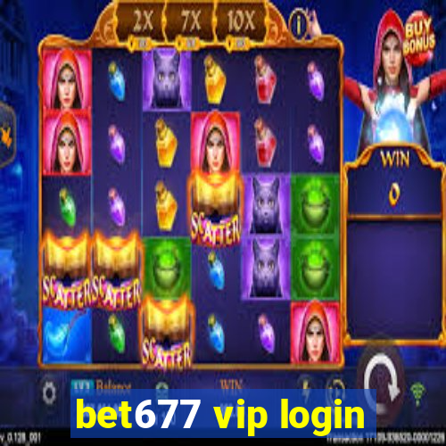 bet677 vip login